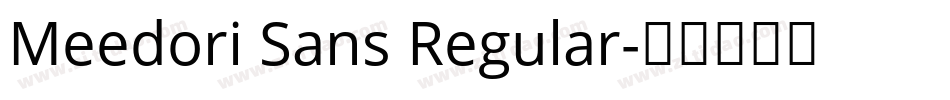 Meedori Sans Regular字体转换